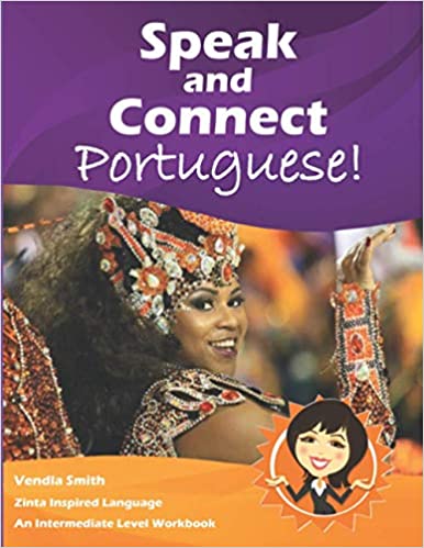 Speak and Connect Portuguese!: An Intermediate Level Workbook