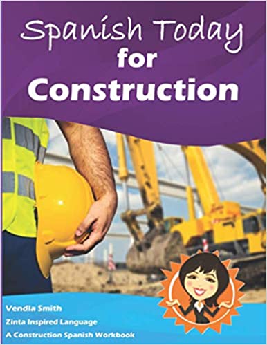 Spanish Today for Construction: A Construction Spanish Workbook