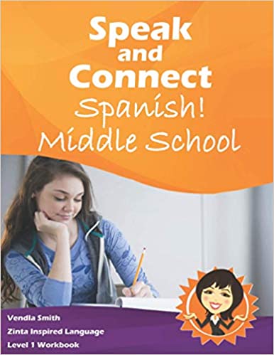 Speak and Connect Spanish!: A Level 1 Workbook for Middle School