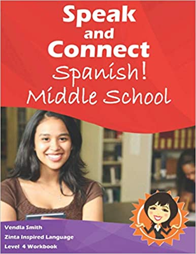 Speak and Connect Spanish!: A Level 4 Workbook for Middle School